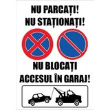 Nu parcati si nu stationati nu blocati accesul in garaj